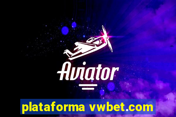 plataforma vwbet.com